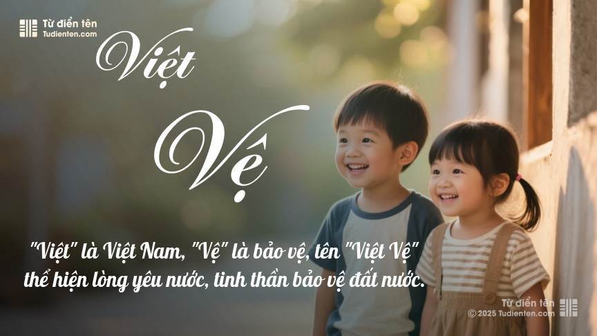 Ý nghĩa ngắn gọn của tên Việt Vệ
