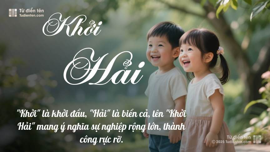 Ý nghĩa ngắn gọn của tên Khởi Hải