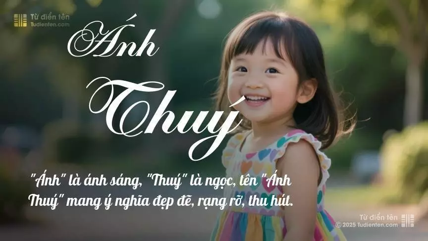 Tên Ánh Thuý mang đậm sắc thái nữ tính, hầu như chỉ xuất hiện trong tên của bé gái.