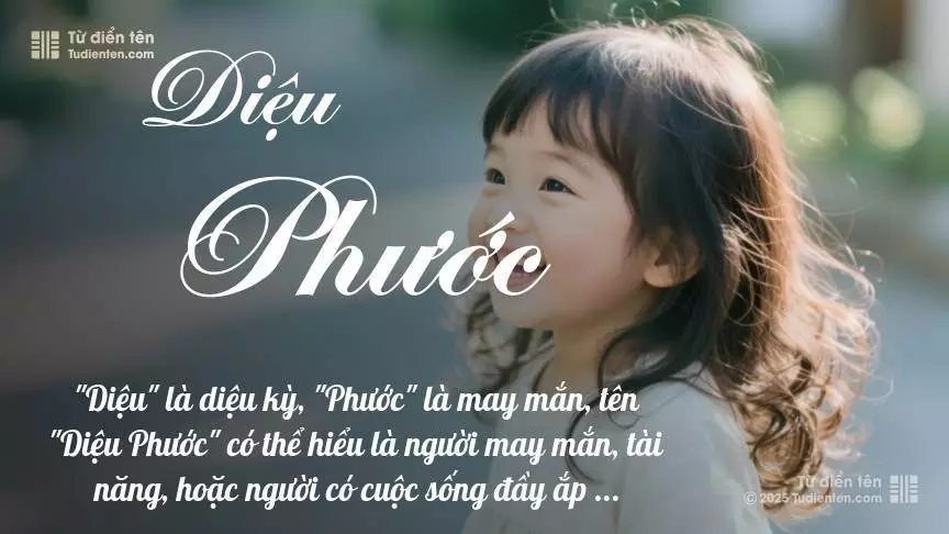 Tên Diệu Phước chủ yếu dành cho bé gái, gợi lên vẻ đẹp nữ tính.