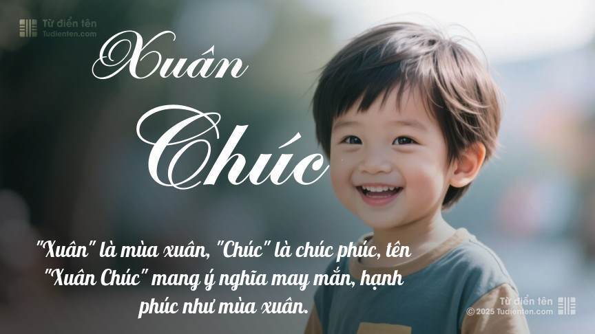 Ý nghĩa ngắn gọn của tên Xuân Chúc