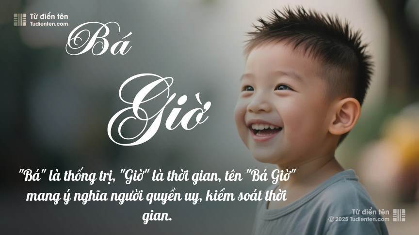 Ý nghĩa ngắn gọn của tên Bá Giờ