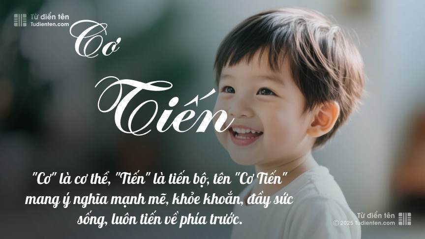 Ý nghĩa ngắn gọn của tên Cơ Tiến
