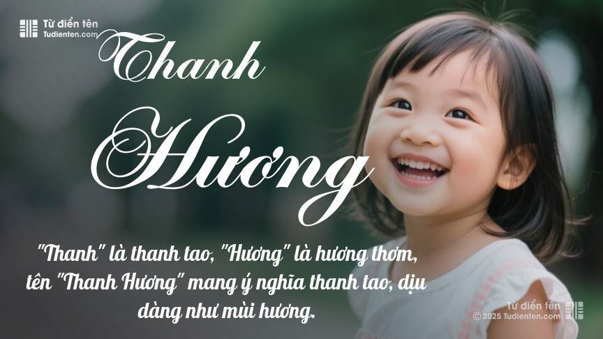 Ý nghĩa ngắn gọn của tên Thanh Hương