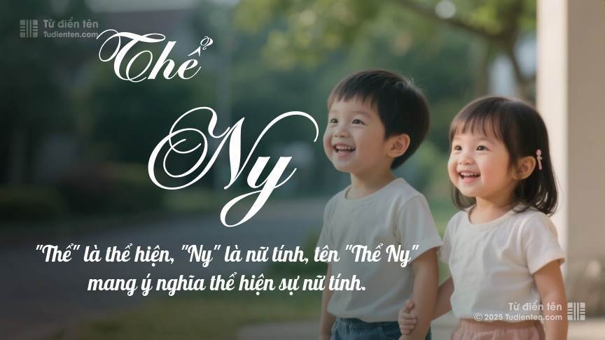 Ý nghĩa ngắn gọn của tên Thể Ny