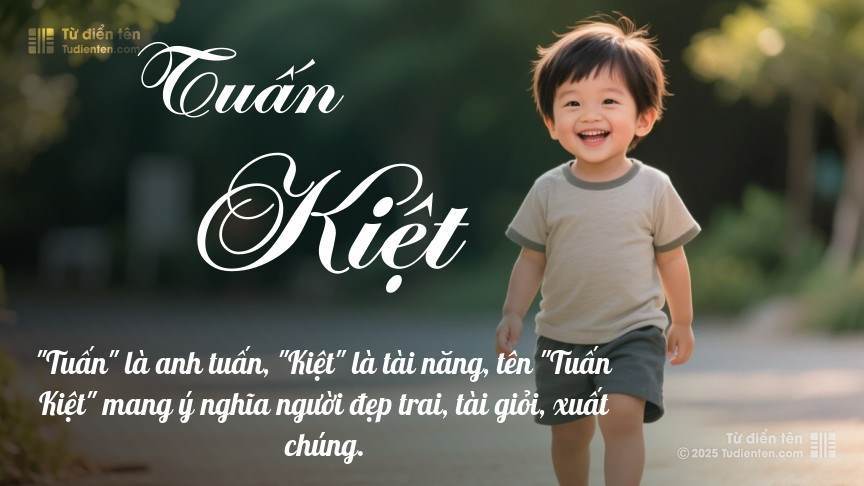 Tên Tuấn Kiệt: Ý nghĩa, giới tính, Phong thủy và Thần số học