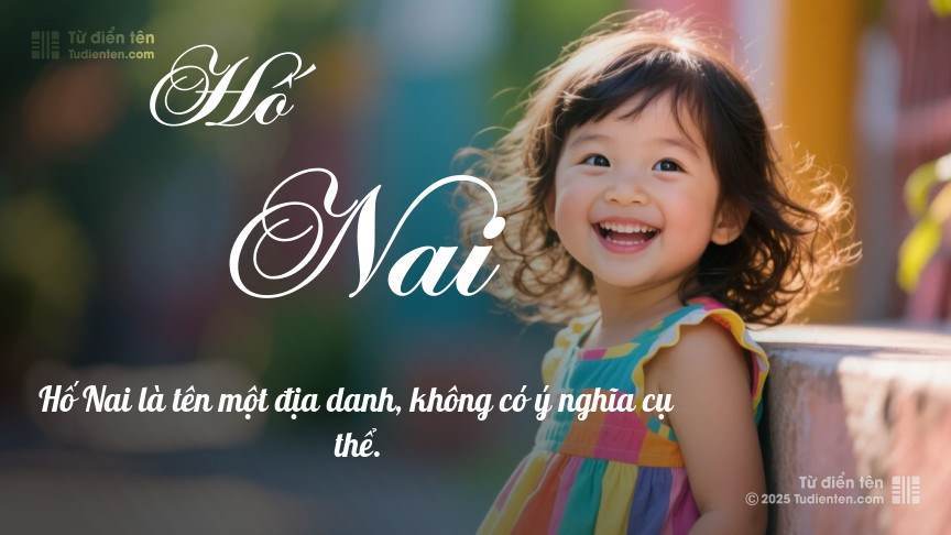Ý nghĩa ngắn gọn của tên Hố Nai