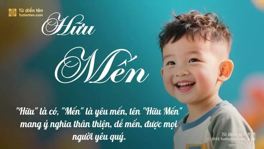 Tên Hữu Mến phổ biến hơn ở bé trai và mang sắc thái nam tính nhẹ.