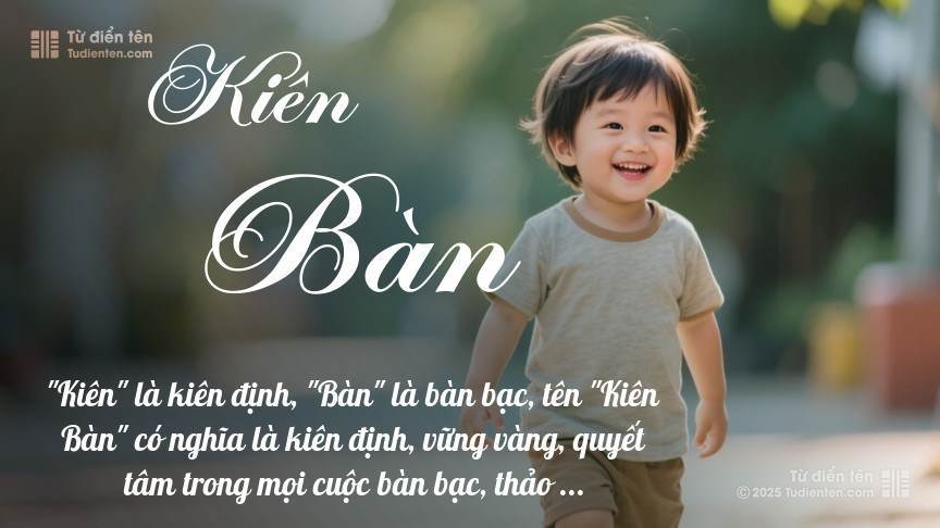 Ý nghĩa ngắn gọn của tên Kiên Bàn