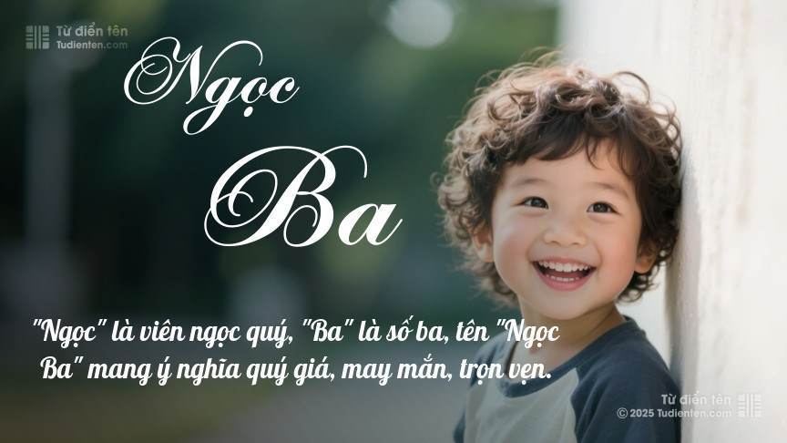 Ý nghĩa ngắn gọn của tên Ngọc Ba