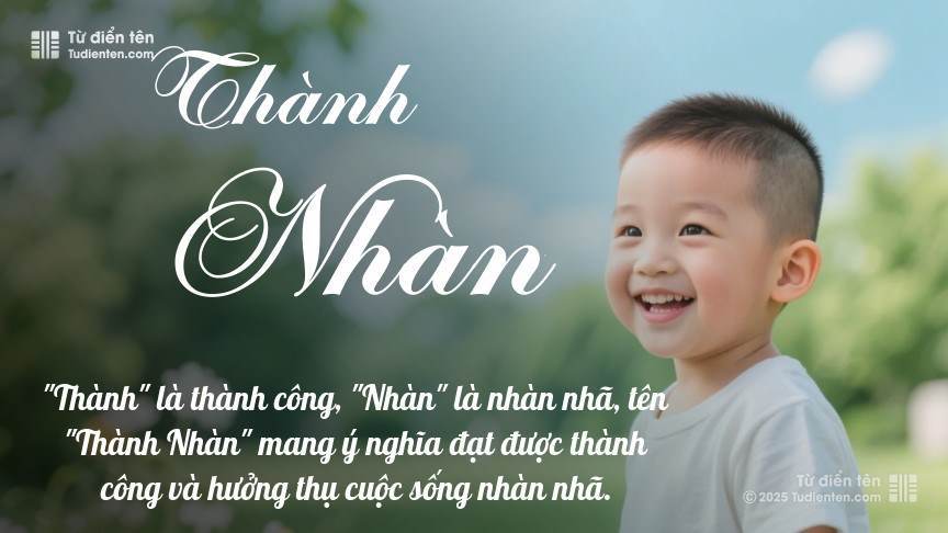 Ý nghĩa ngắn gọn của tên Thành Nhàn