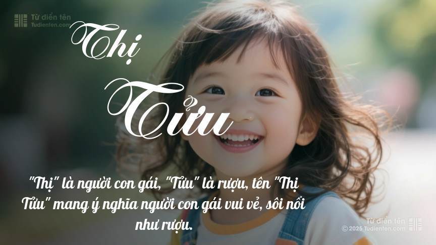 Ý nghĩa ngắn gọn của tên Thị Tửu