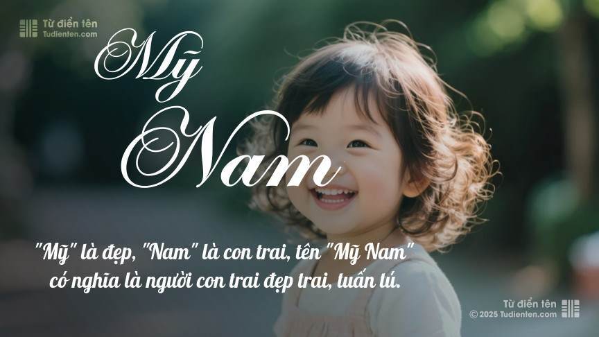 Tên Mỹ Nam: Ý nghĩa, Phân tích, Phong thủy và Thần số học