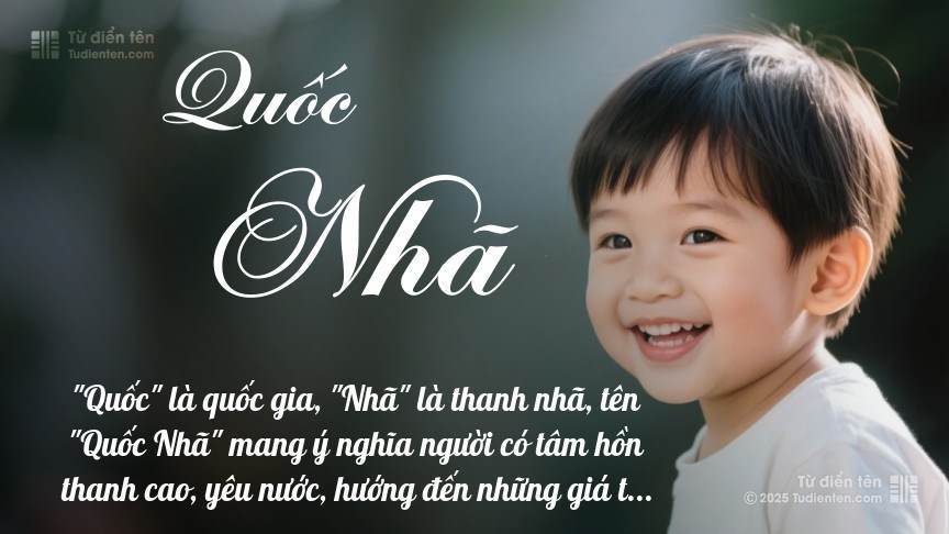 Ý nghĩa ngắn gọn của tên Quốc Nhã