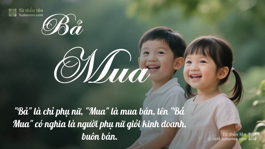 Ý nghĩa ngắn gọn của tên Bả Mua