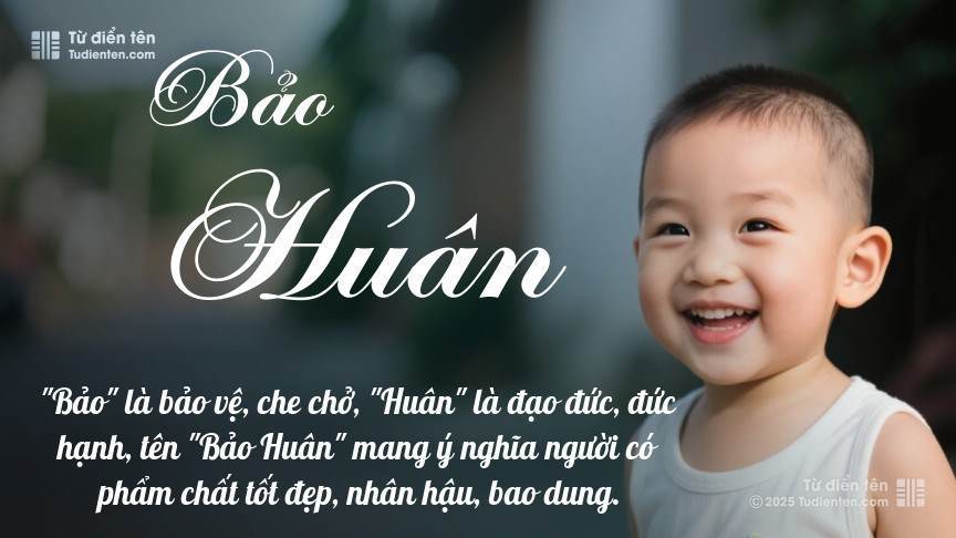 Ý nghĩa ngắn gọn của tên Bảo Huân