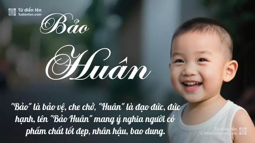 Tên Bảo Huân mang đậm sắc thái nam tính, hầu như chỉ xuất hiện trong tên của bé trai.