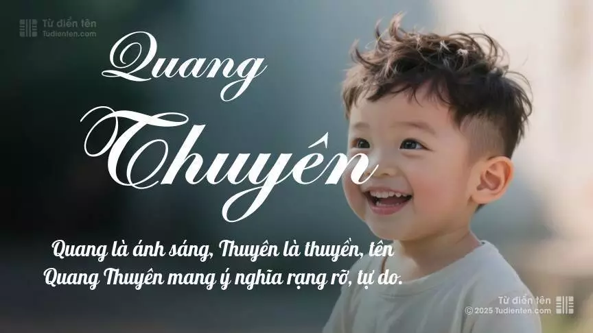 Tên Quang Thuyên mang đậm sắc thái nam tính, hầu như chỉ xuất hiện trong tên của bé trai.