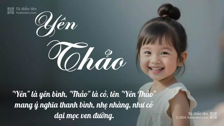 Tên Yên Thảo mang đậm sắc thái nữ tính, hầu như chỉ xuất hiện trong tên của bé gái.