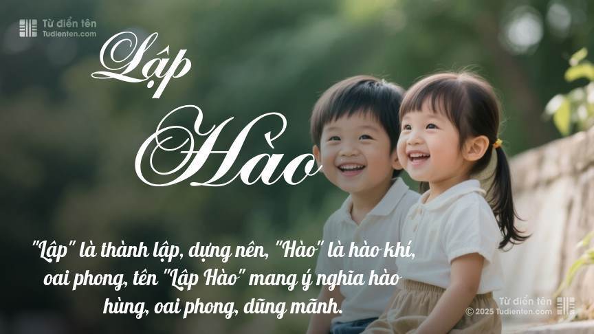 Ý nghĩa ngắn gọn của tên Lập Hào