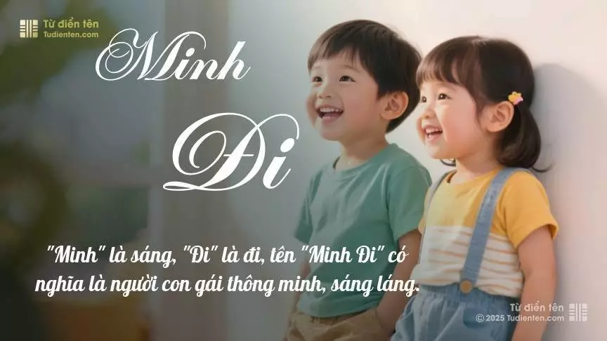 Tên Minh Đi rất hiếm khi gặp, mang lại cảm giác độc biệt, mới lạ và cá tính.