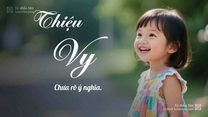 Ý nghĩa ngắn gọn của tên Thiệu Vy