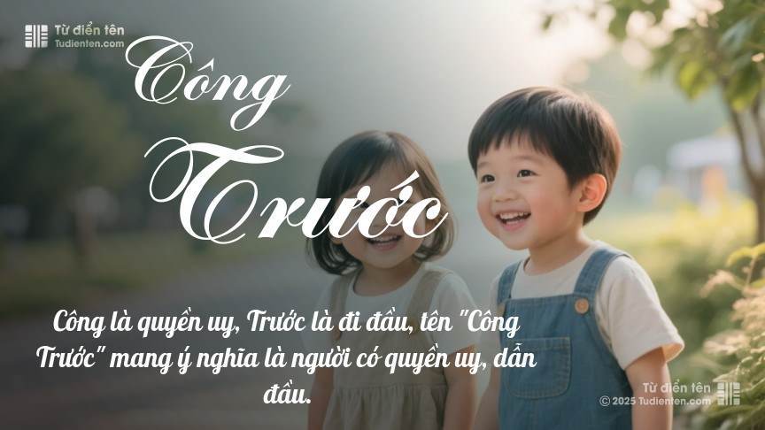 Ý nghĩa ngắn gọn của tên Công Trước