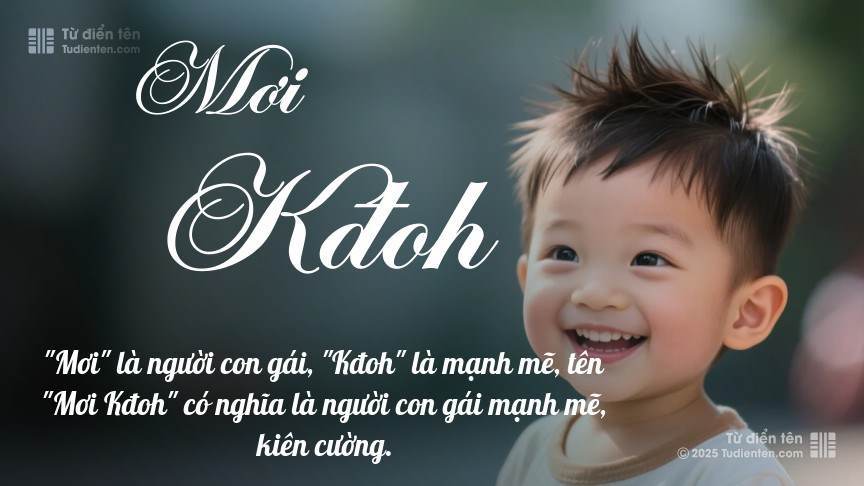 Ý nghĩa ngắn gọn của tên Mơi Kđoh