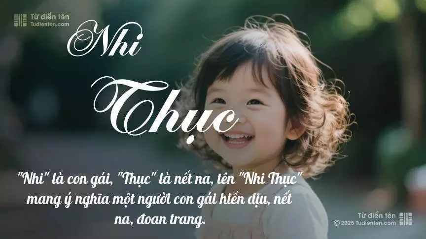 Tên Nhi Thục mang đậm sắc thái nữ tính, hầu như chỉ xuất hiện trong tên của bé gái.