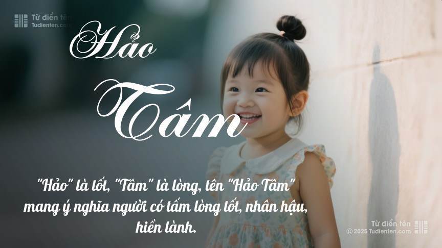 Ý nghĩa ngắn gọn của tên Hảo Tâm
