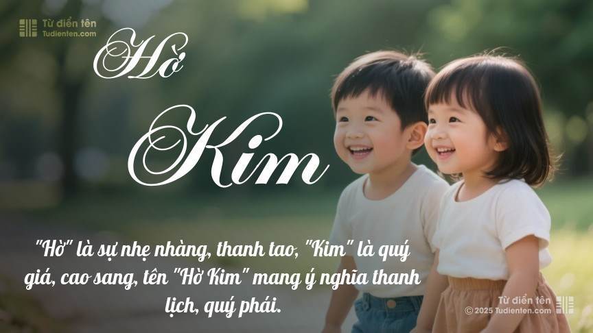 Ý nghĩa ngắn gọn của tên Hờ Kim