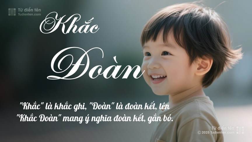 Ý nghĩa ngắn gọn của tên Khắc Đoàn