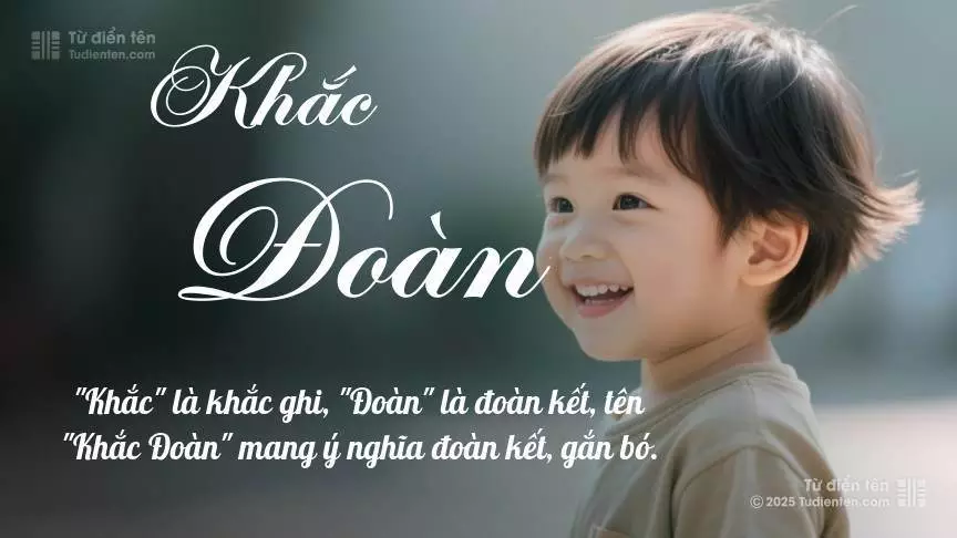 Tên Khắc Đoàn mang đậm sắc thái nam tính, hầu như chỉ xuất hiện trong tên của bé trai.