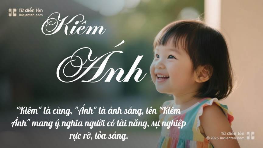 Ý nghĩa ngắn gọn của tên Kiêm Ánh