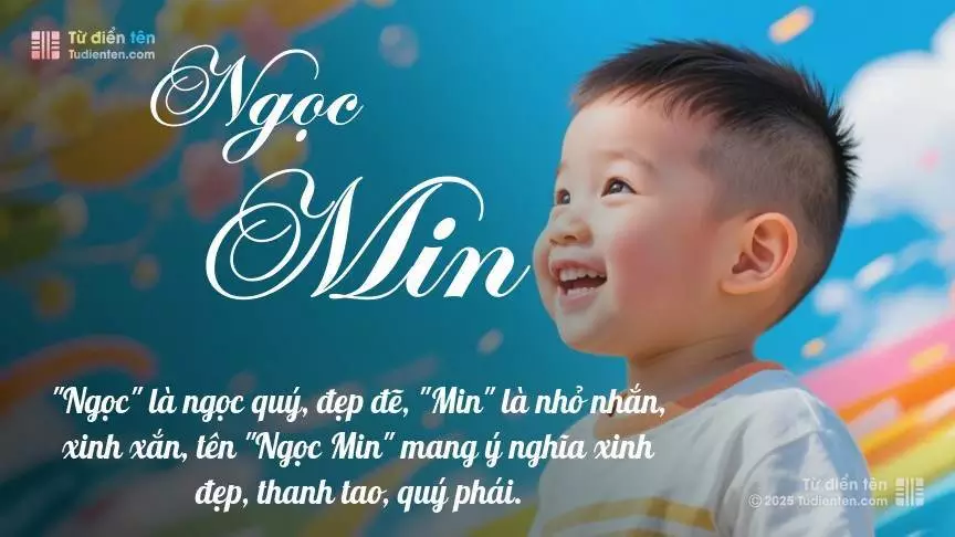 Tên Ngọc Min mang đậm sắc thái nam tính, hầu như chỉ xuất hiện trong tên của bé trai.
