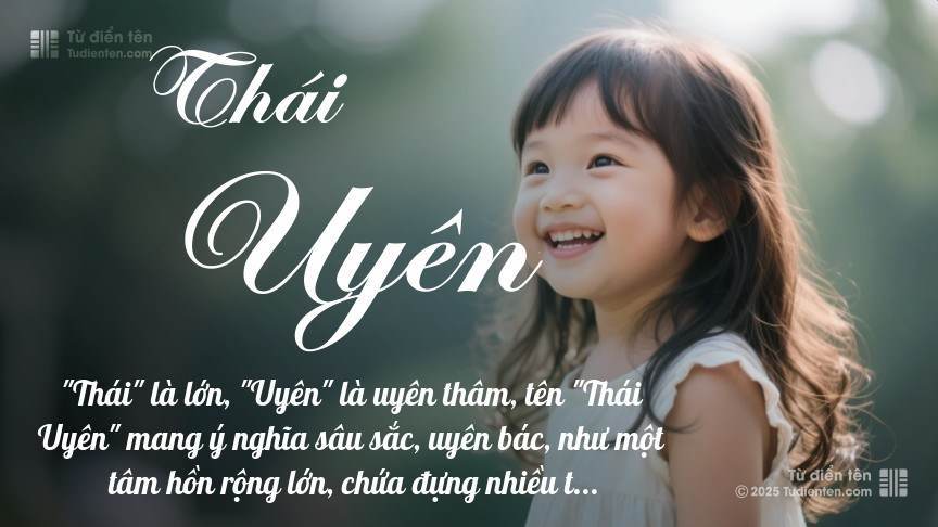 Ý nghĩa ngắn gọn của tên Thái Uyên
