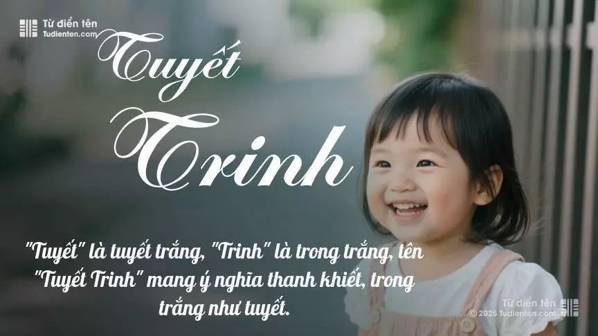 Tên Tuyết Trinh rất nữ tính, gần như luôn được đặt cho bé gái.