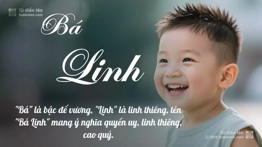 Tên Bá Linh rất nam tính, gần như luôn được dùng cho bé trai.