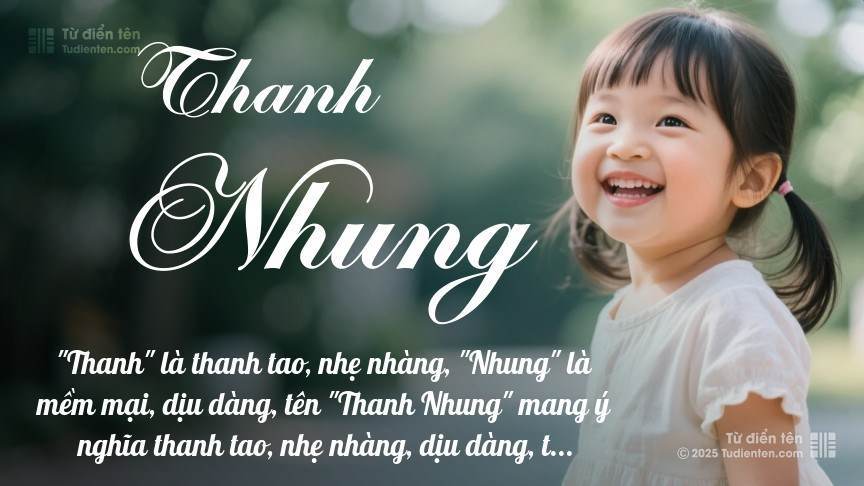 Ý nghĩa ngắn gọn của tên Thanh Nhung