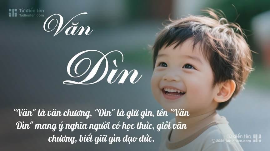 Ý nghĩa ngắn gọn của tên Văn Dìn