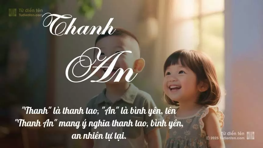 Tên Thanh An hơi nghiêng về bé gái, nhưng vẫn có thể dùng cho cả bé trai và bé gái.