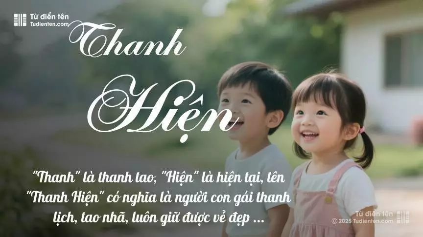 Tên Thanh Hiện được dùng cân bằng cho cả bé trai và bé gái.