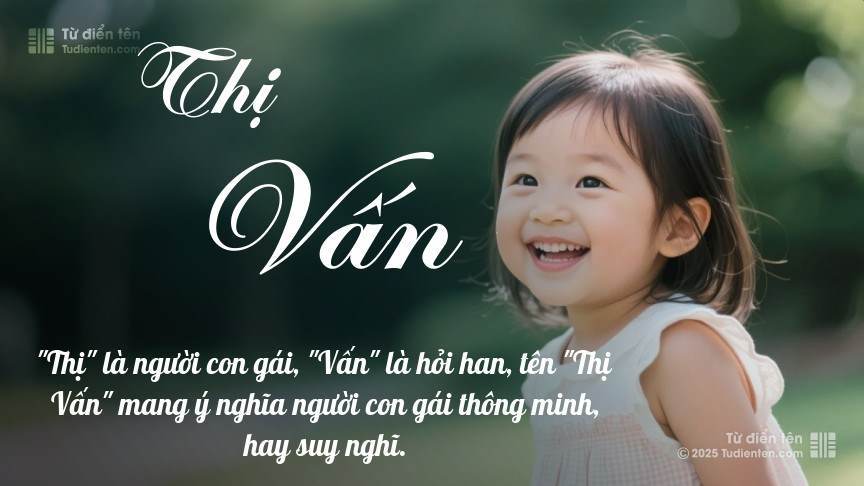 Ý nghĩa ngắn gọn của tên Thị Vấn