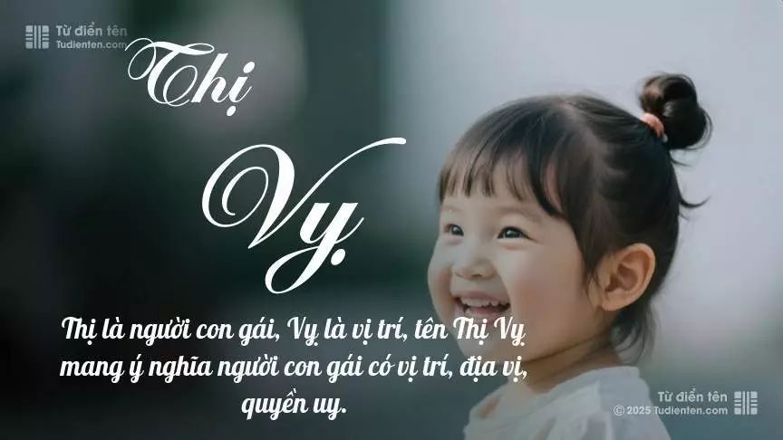 Tên Thị Vỵ mang đậm sắc thái nữ tính, hầu như chỉ xuất hiện trong tên của bé gái.