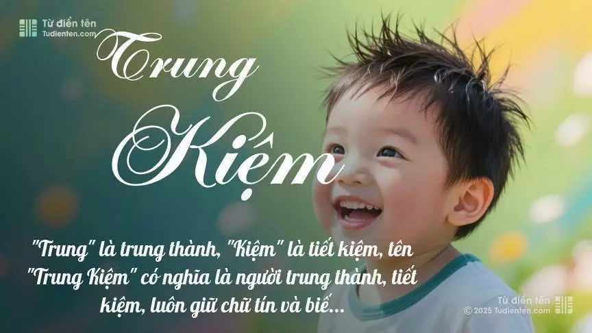 Tên Trung Kiệm mang đậm sắc thái nam tính, hầu như chỉ xuất hiện trong tên của bé trai.