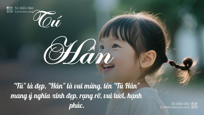 Ý nghĩa ngắn gọn của tên Tú Hân
