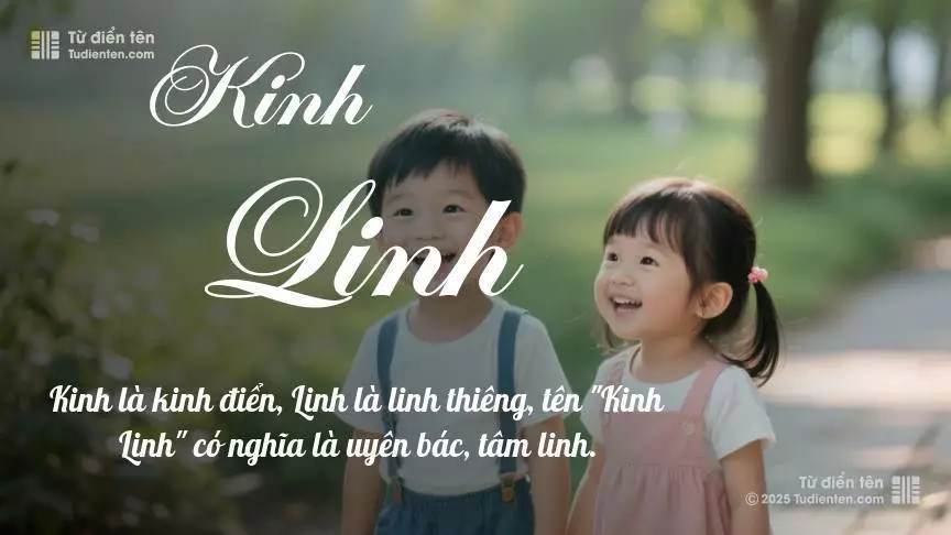 Tên Kinh Linh rất hiếm khi gặp, mang lại cảm giác độc biệt, mới lạ và cá tính.