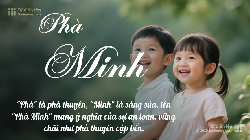 Ý nghĩa ngắn gọn của tên Phà Minh