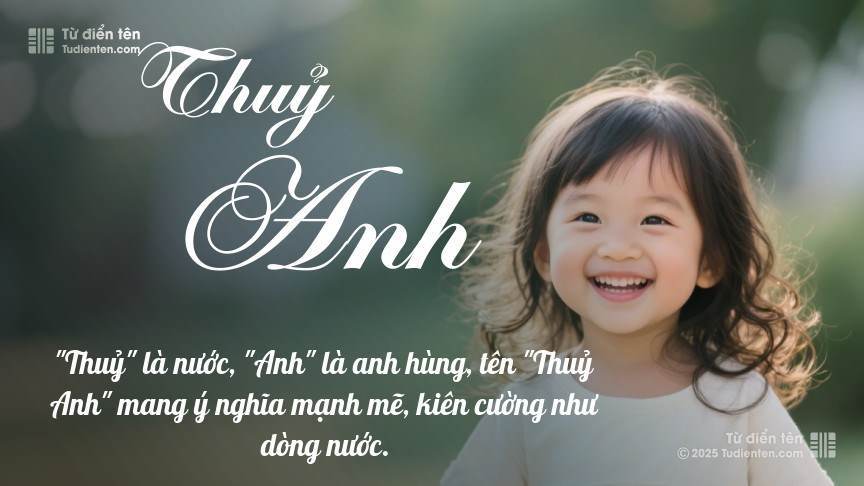 Ý nghĩa ngắn gọn của tên Thuỷ Anh