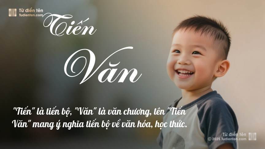 Ý nghĩa ngắn gọn của tên Tiến Văn